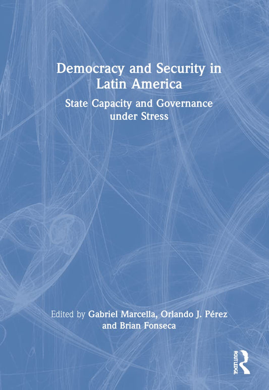 Democracy and Security in Latin America: A Comprehensive Analysis