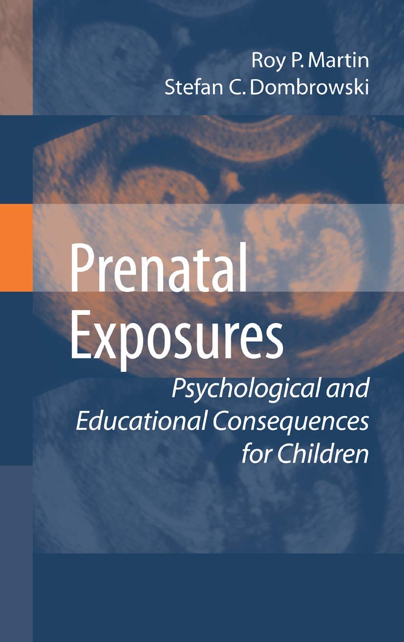Prenatal Exposures: Psychological and Educational Insights
