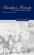 Family and Friends in Eighteenth-Century England - New View