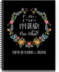 I'M Dead End Of Life Planner - Guided Final Arrangements Organizer