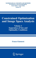 Constrained Optimization and Image Space Analysis Volume 1 - Theory