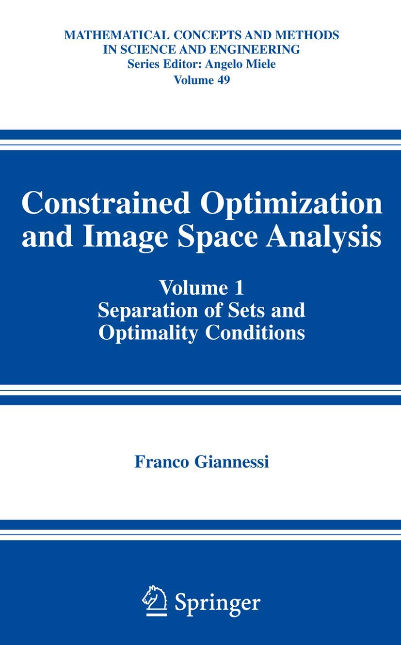 Constrained Optimization and Image Space Analysis for Optimality