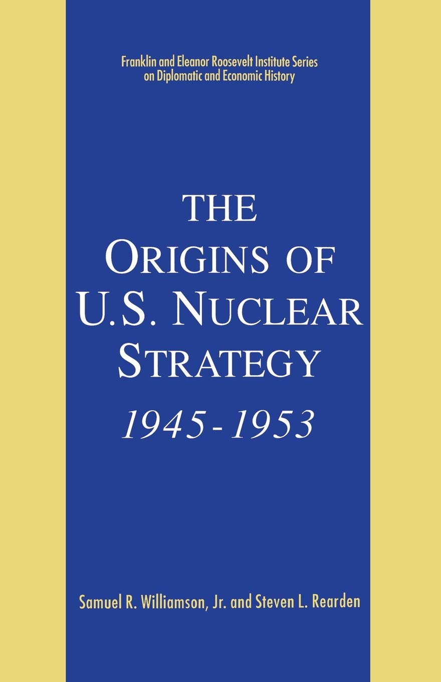 The Origins of U.S. Nuclear Strategy, 1945-1953 Book Review
