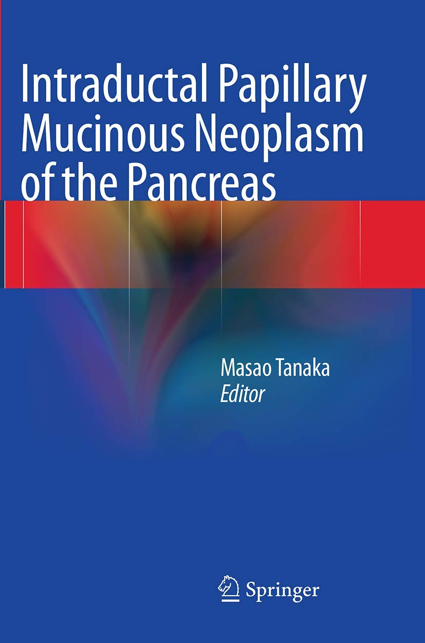 Intraductal Papillary Mucinous Neoplasm of the Pancreas Overview
