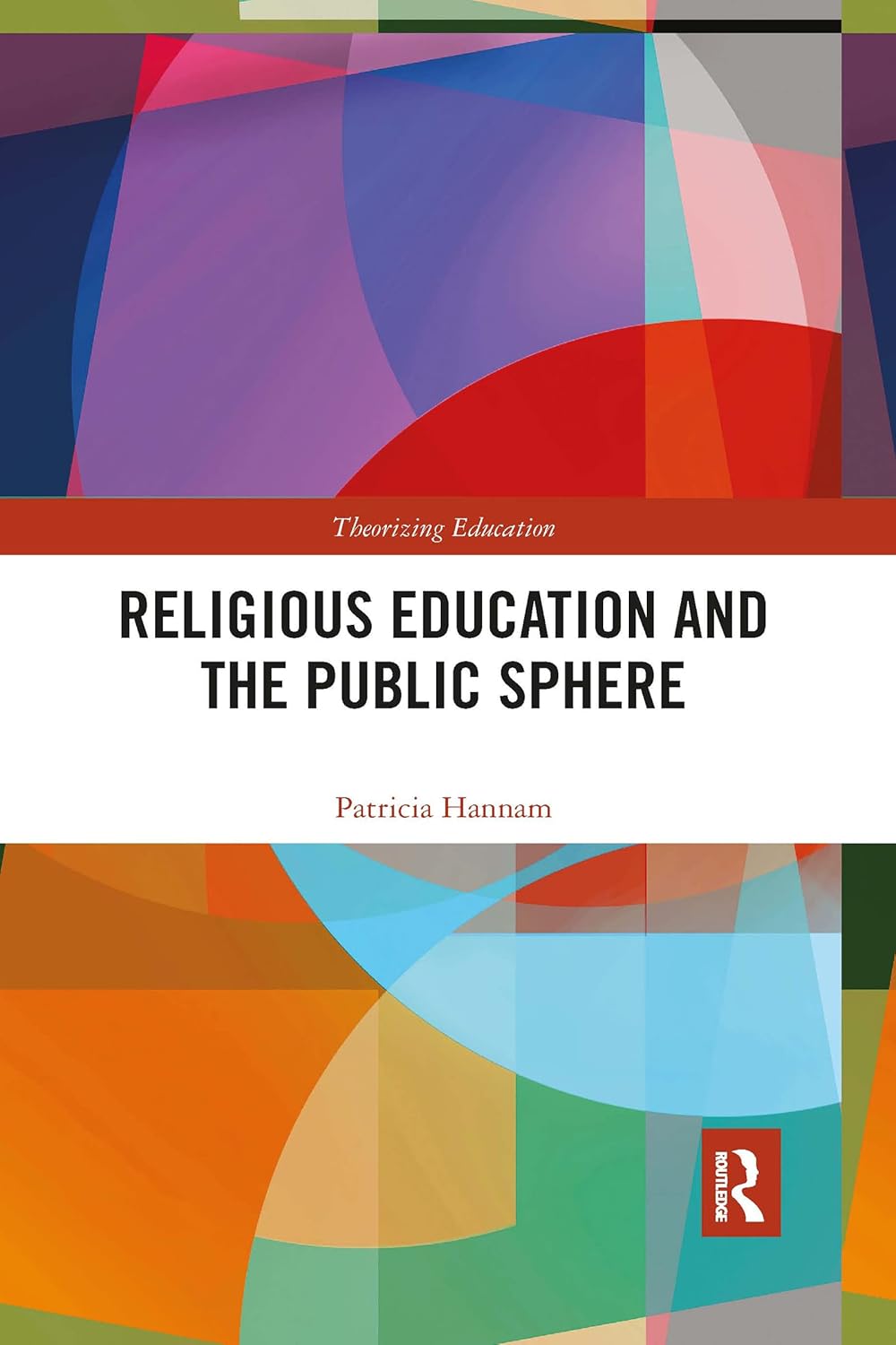 Religious Education and the Public Sphere by Patricia Hannam