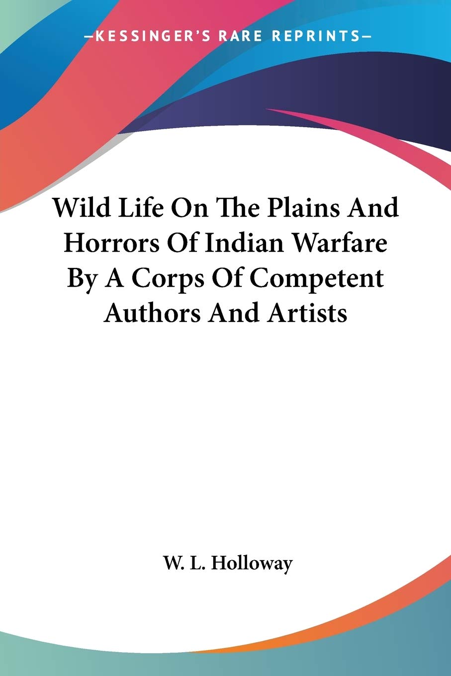 Wild Life On The Plains And Horrors Of Indian Warfare Review
