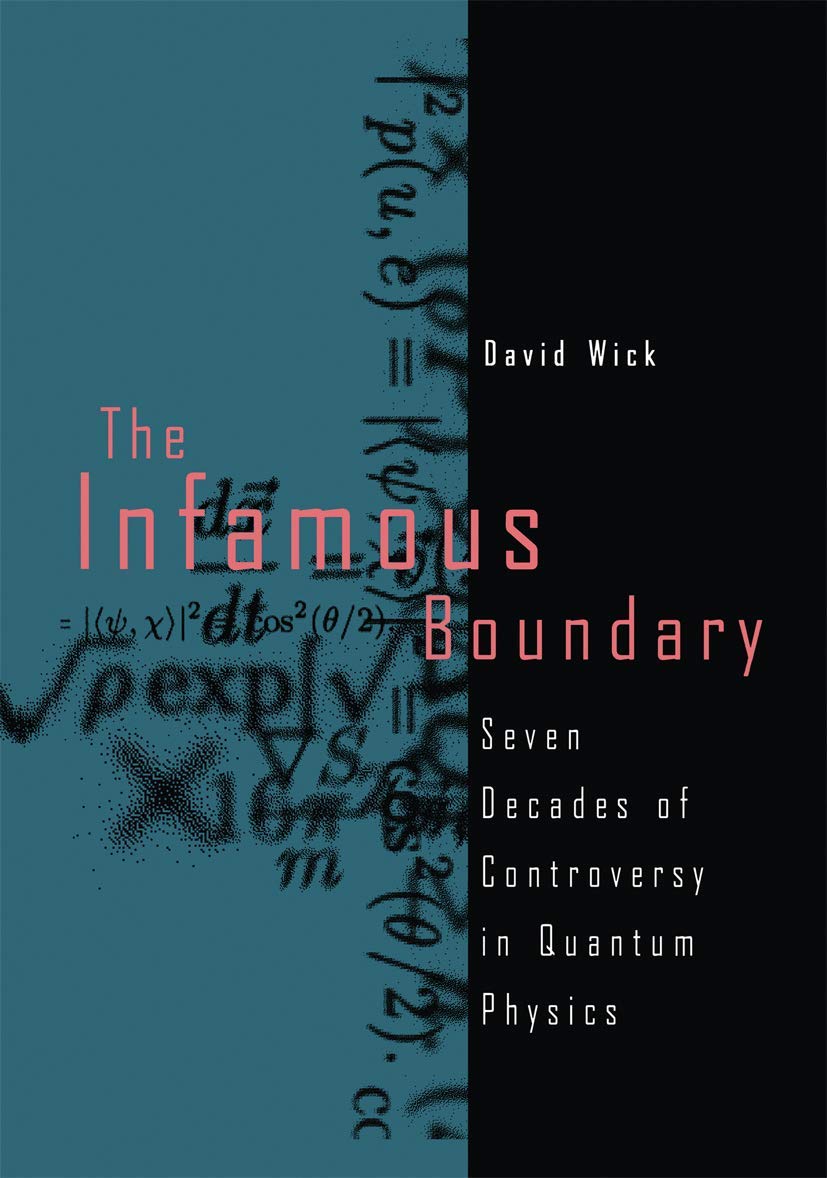 The Infamous Boundary: Seven Decades of Quantum Physics Controversy