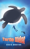 Turtle Rider by Craig Wooton - Memoir of Travel and Service