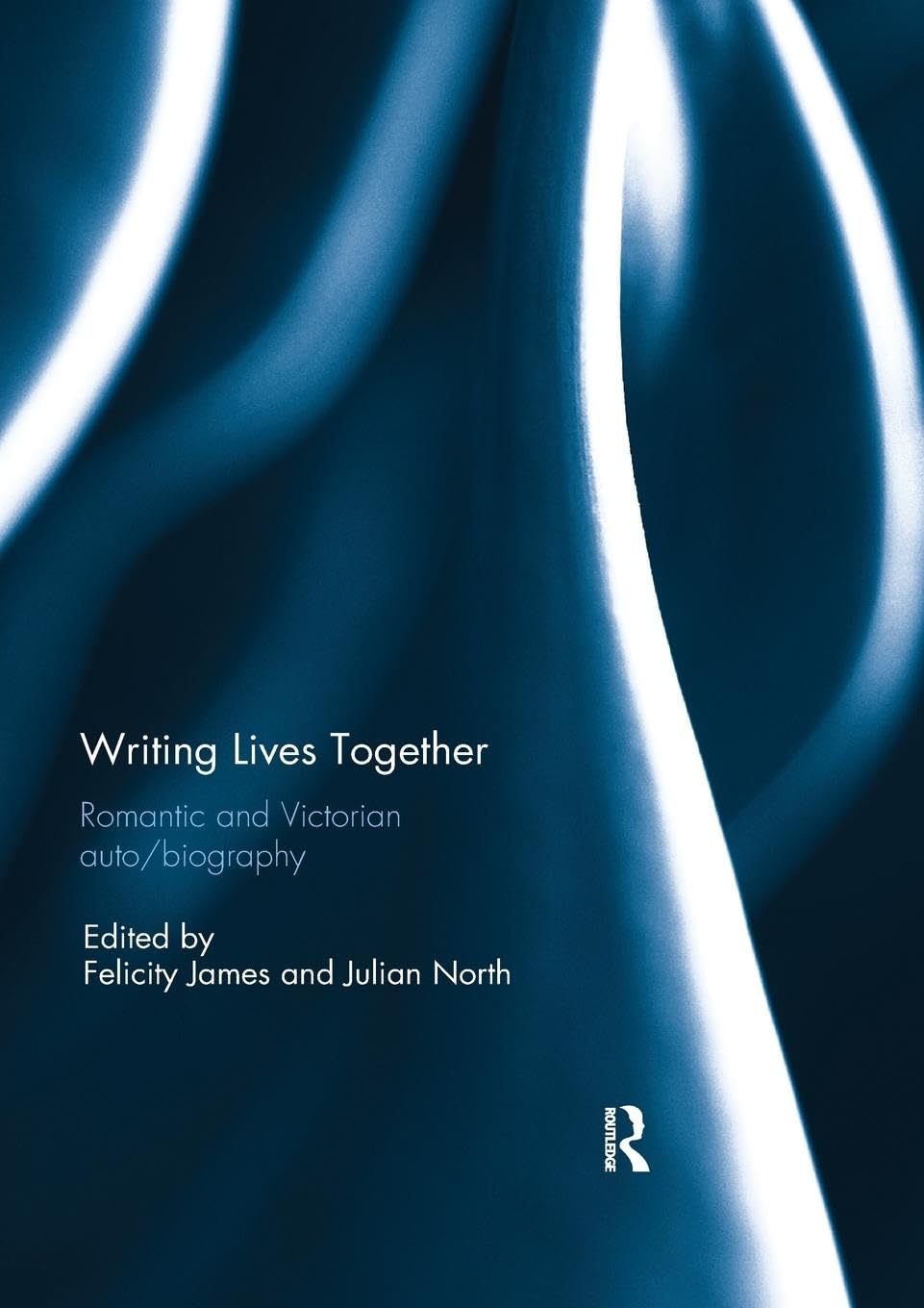 Writing Lives Together: Romantic and Victorian Auto/Biography