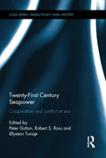 Twenty-First Century Seapower: Naval Policy and History Insights