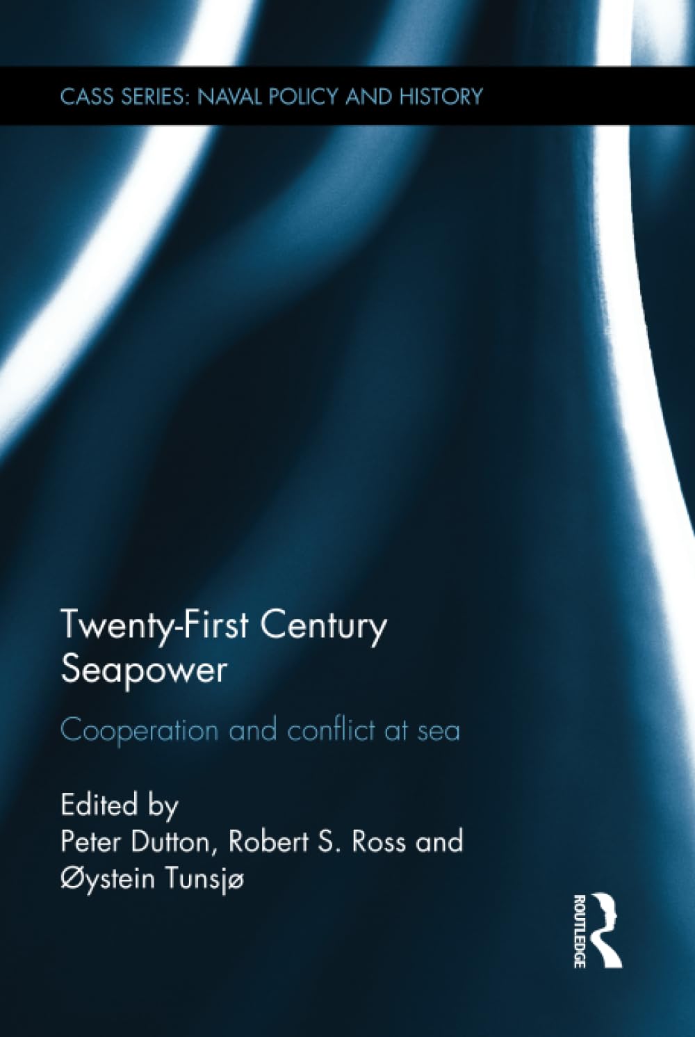 Twenty-First Century Seapower: Naval Policy and History Insights