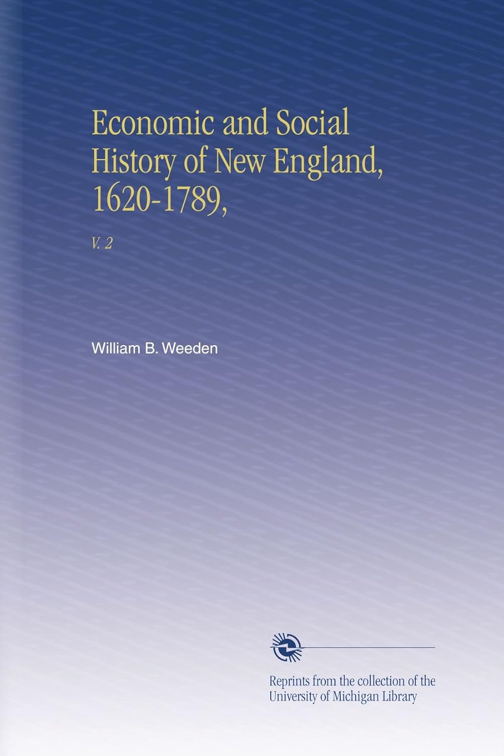 Economic and Social History of New England, 1620-1789: Volume 2 Review