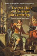 The 1702 Chair of Chemistry at Cambridge: A Legacy of Change