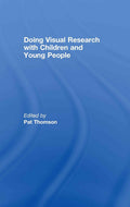 Doing Visual Research with Children and Young People: A Guide