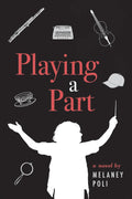 Playing a Part - Literary Crime Novel Melaney Poli
