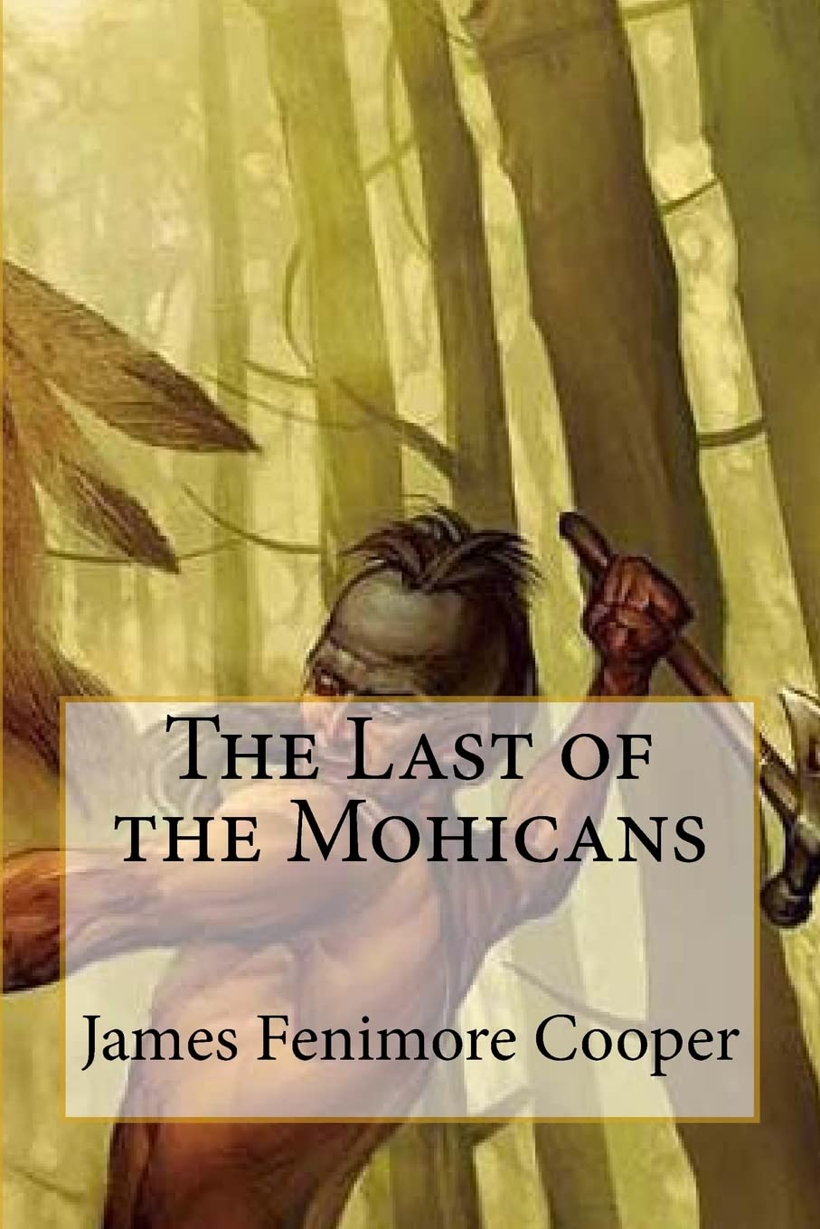 The Last of the Mohicans by James Fenimore Cooper - A Classic Tale