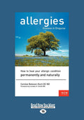 Allergies, Disease in Disguise: Heal Your Allergic Condition Naturally