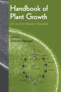 Handbook of Plant Growth pH as the Master Variable - In-Depth