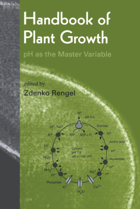 Handbook of Plant Growth pH as the Master Variable Insights