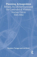 Planning Armageddon: Britain, the United States and the Command