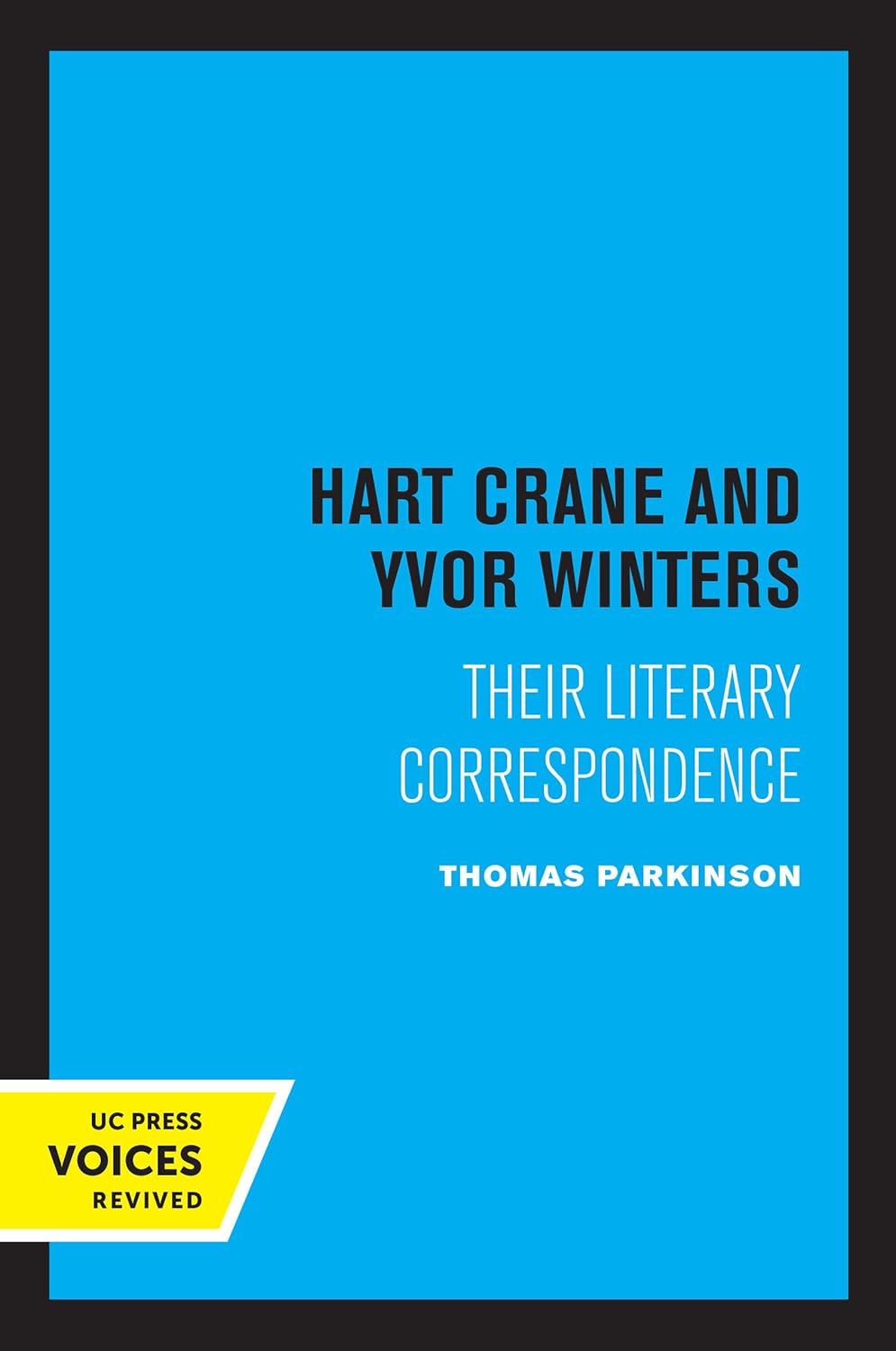 Hart Crane and Yvor Winters: Their Literary Correspondence Review