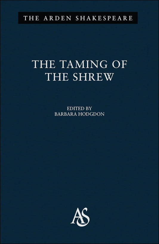 The Taming of The Shrew: A Comprehensive Third Series Edition