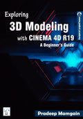Exploring 3D Modeling with CINEMA 4D R19: A Beginner's Guide