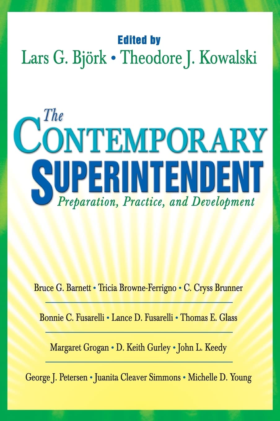 The Contemporary Superintendent: Preparation and Development Guide