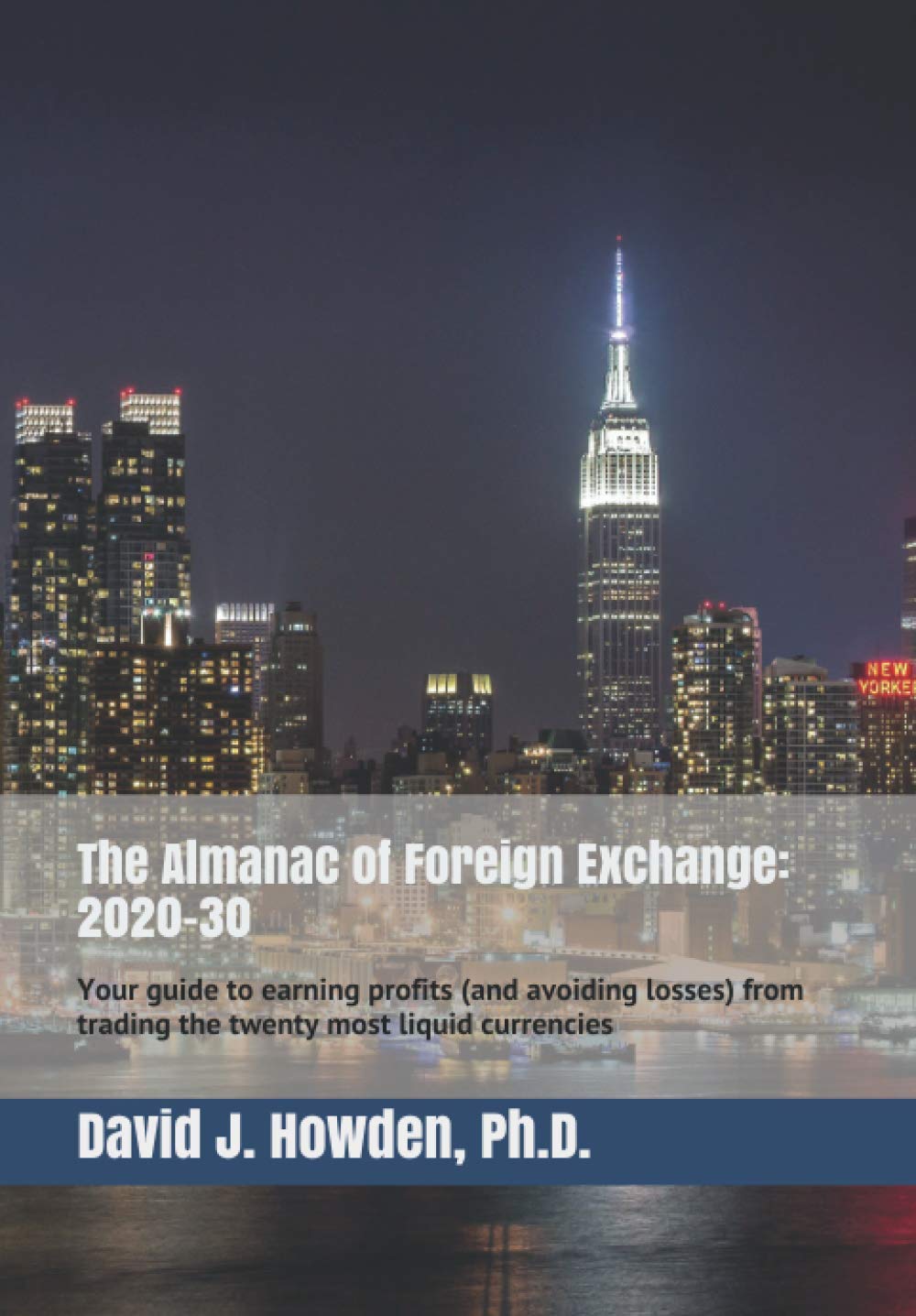The Almanac of Foreign Exchange: Your Guide to Trading Currencies