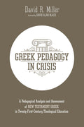 Greek Pedagogy in Crisis: Analyzing New Testament Greek Education