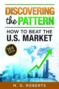 Discovering The Pattern: How To Beat the U.S. Market - 2018 Edition