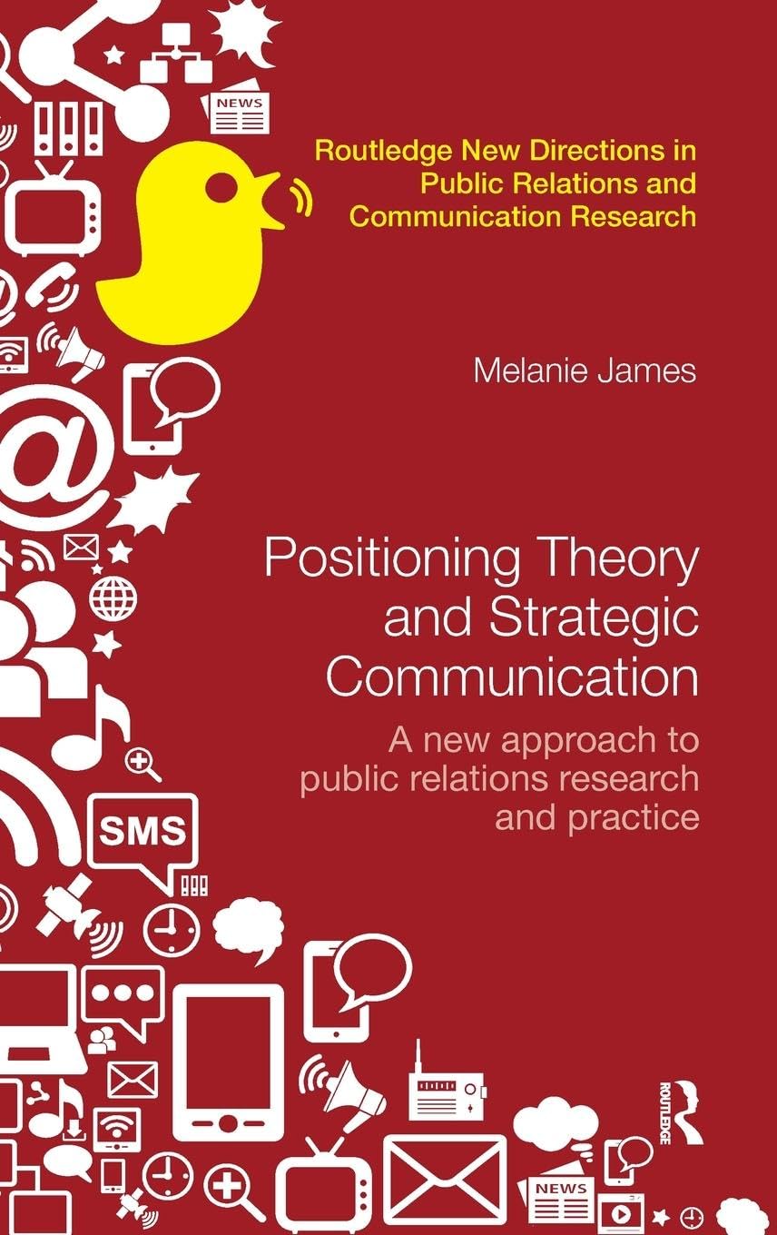 Positioning Theory and Strategic Communication for PR Research