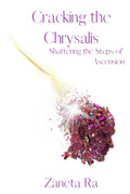 Cracking the Chrysalis: Shattering the Steps of Ascension - Spiritual