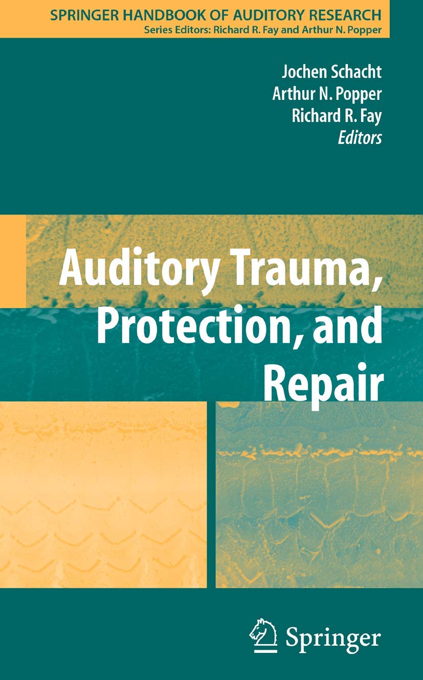 Auditory Trauma, Protection, and Repair: Essential Insights