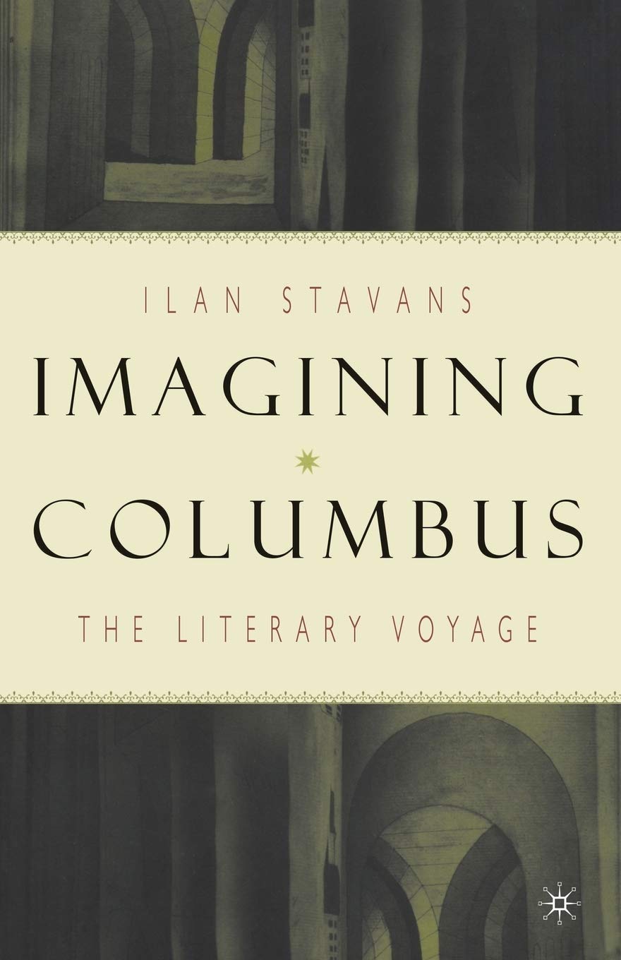 Imagining Columbus: The Literary Voyage by I. Stavans Review