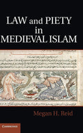 Law and Piety in Medieval Islam: A Deep Dive into Islamic Civilization