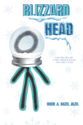 Blizzard Head by Nour A. Bozo - Reflective Self-Help