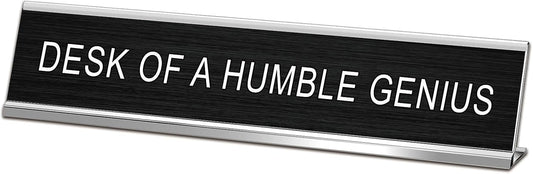 Humble Genius Desk Sign - Boost Your Office Vibes!