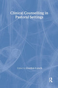 Clinical Counselling in Pastoral Settings: A Comprehensive Guide