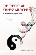 Theory Of Chinese Medicine: A Modern Interpretation