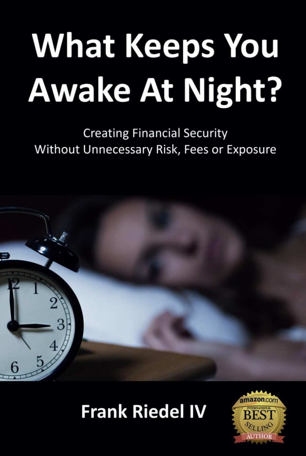 What Keeps You Awake At Night: Financial Security Without Risk