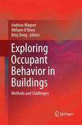 Exploring Occupant Behavior in Buildings - Methods and Challenges