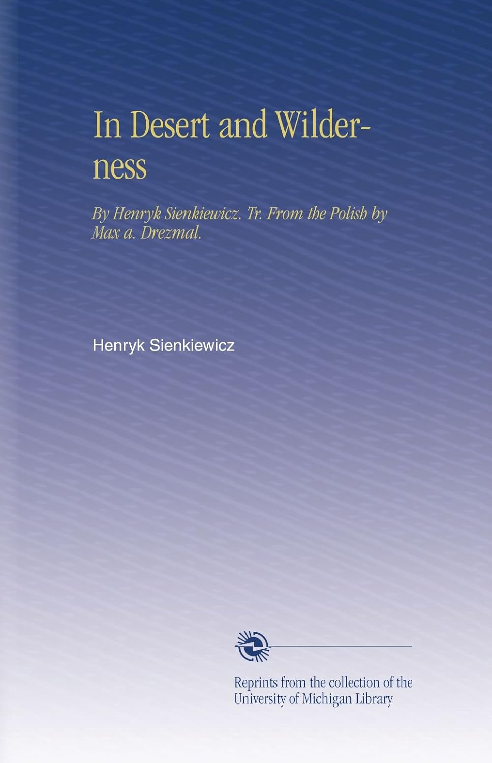 In Desert and Wilderness: A Captivating Adventure Tale