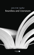 Bourdieu and Literature - Rigorous Introduction to Literary Theory