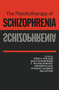 The Psychotherapy of Schizophrenia - Scholarly Conference Volume