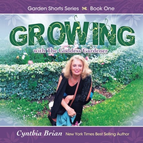 Growing with the Goddess Gardener: Color Edition for Garden Lovers