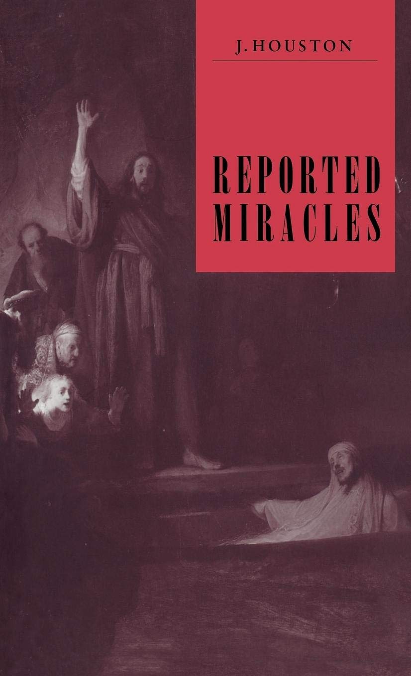 Reported Miracles: A Comprehensive Critique of Hume's Philosophy