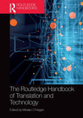 The Routledge Handbook of Translation and Technology - Essential