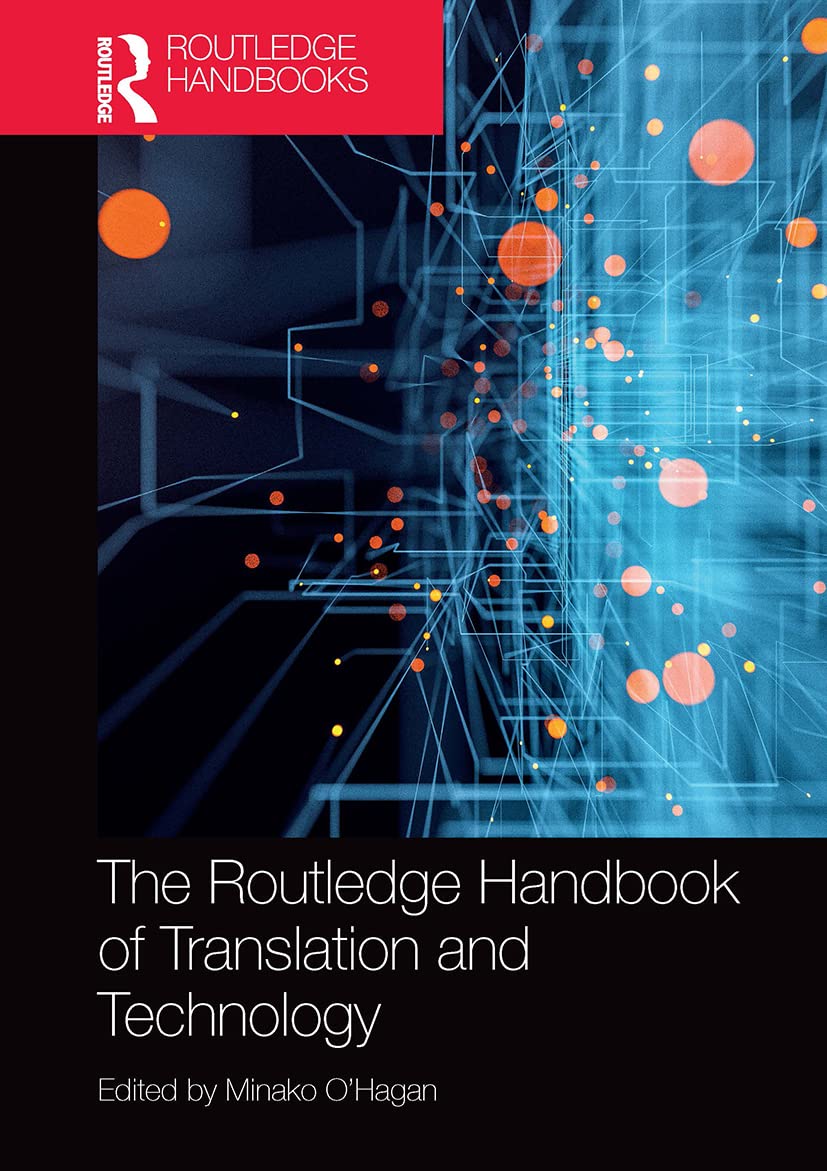 The Routledge Handbook of Translation and Technology Review