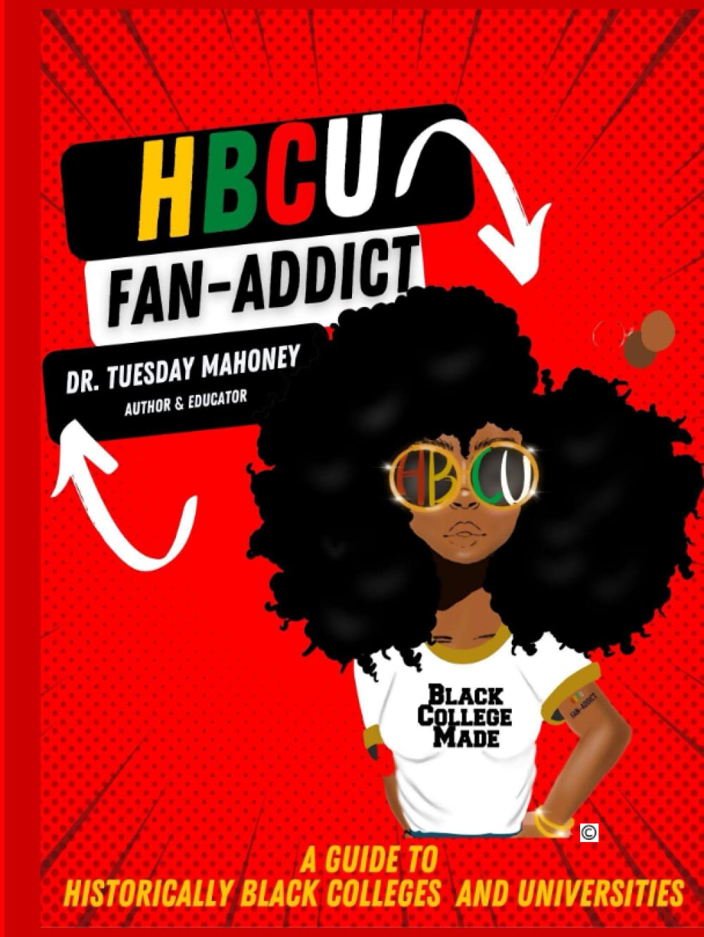 HBCU FAN-ADDICT: The Ultimate Guide to Historically Black Colleges